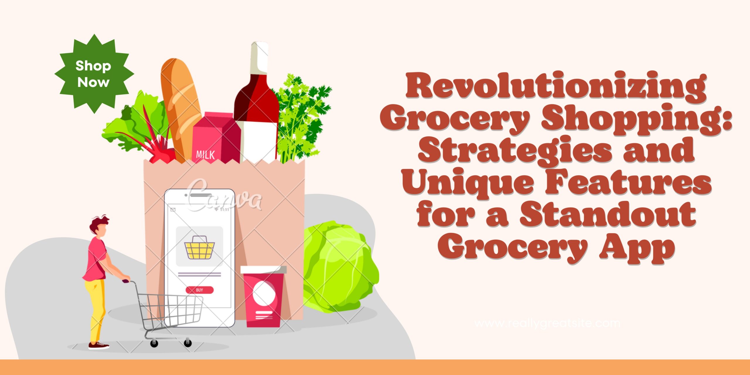 Revolutionizing Grocery Shopping: Strategies and Unique Features for a Standout Grocery App