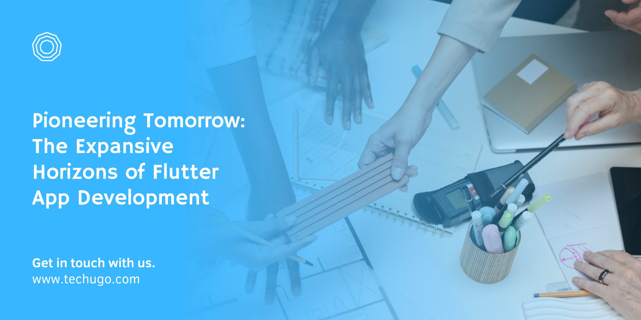 Pioneering Tomorrow: The Expansive Horizons of Flutter App Development