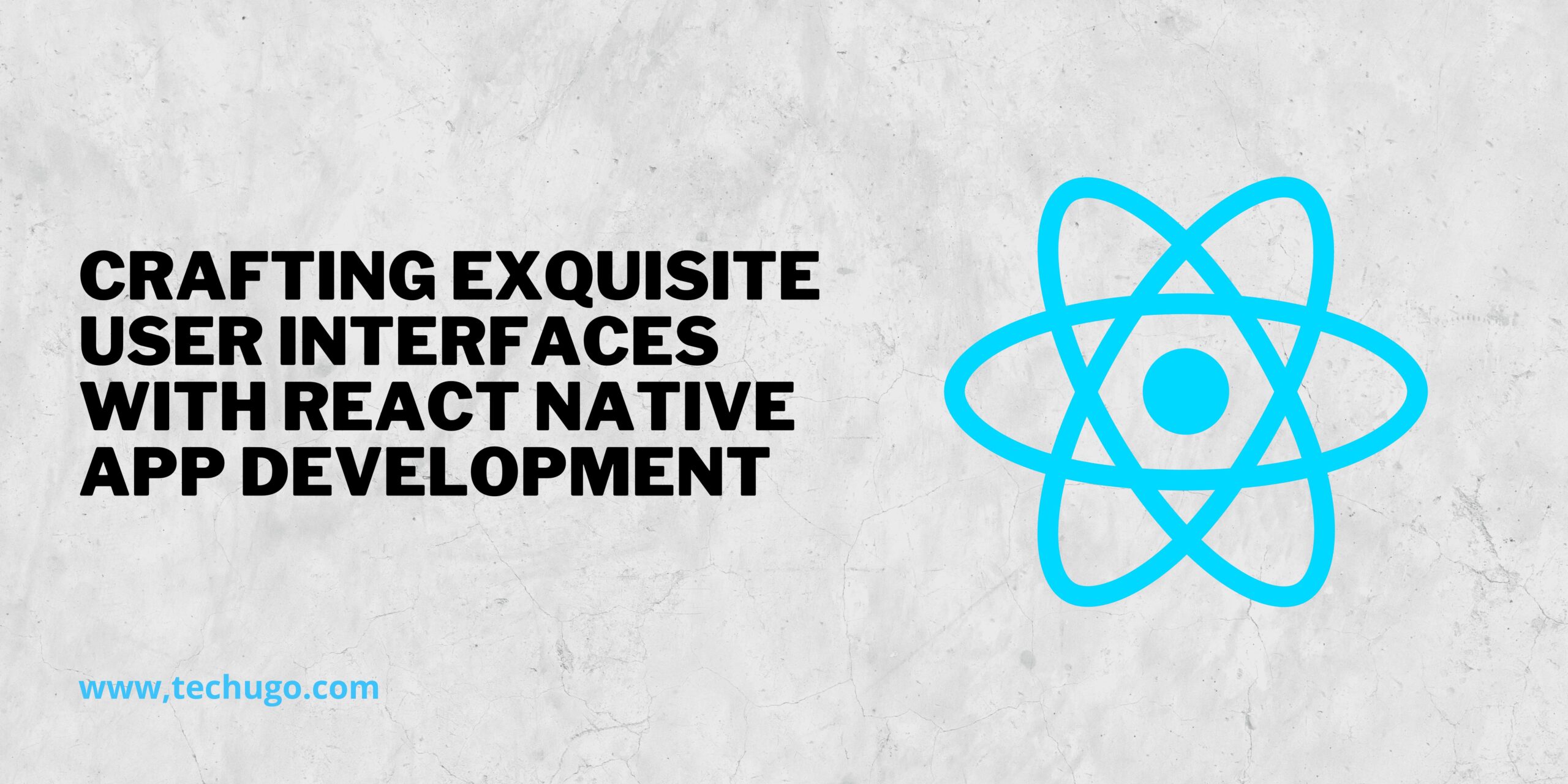 Crafting Exquisite User Interfaces with React Native App Development