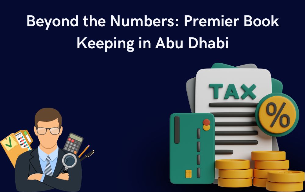 Beyond the Numbers_ Premier Book Keeping in Abu Dhabi