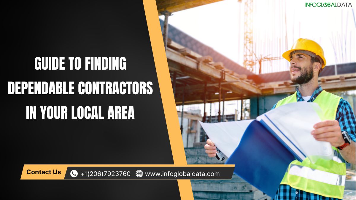 Guide to Finding Dependable Contractors in Your Local Area