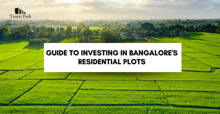Guide to Investing in Bangalore's Residential Plots