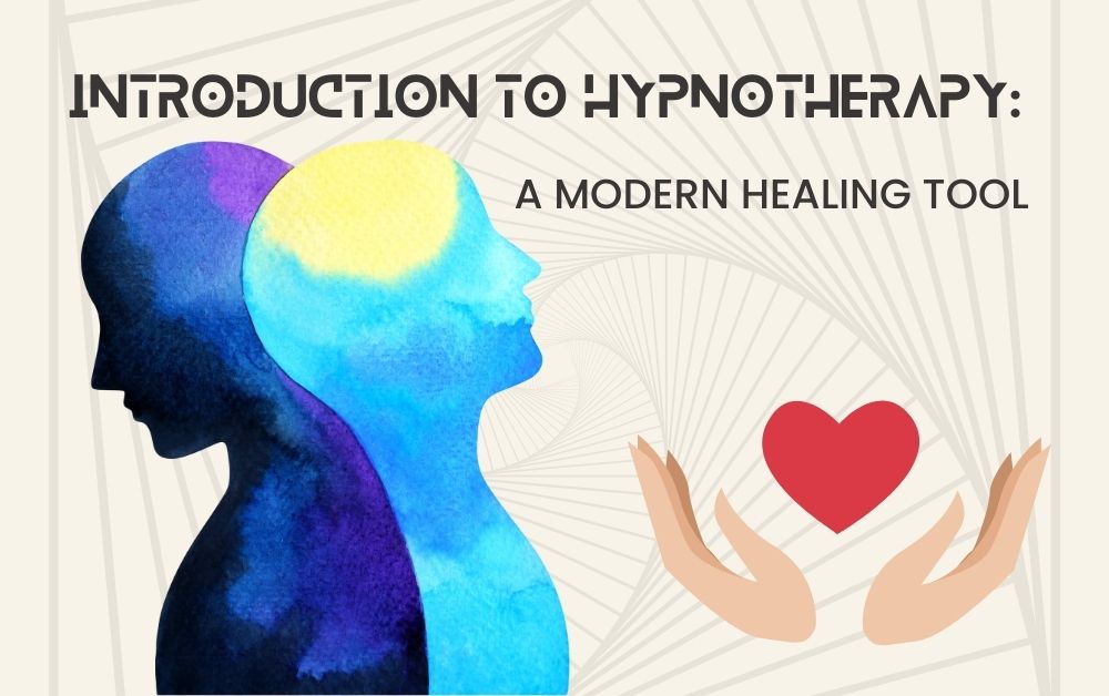 Introduction to Hypnotherapy - A Modern Healing Tool
