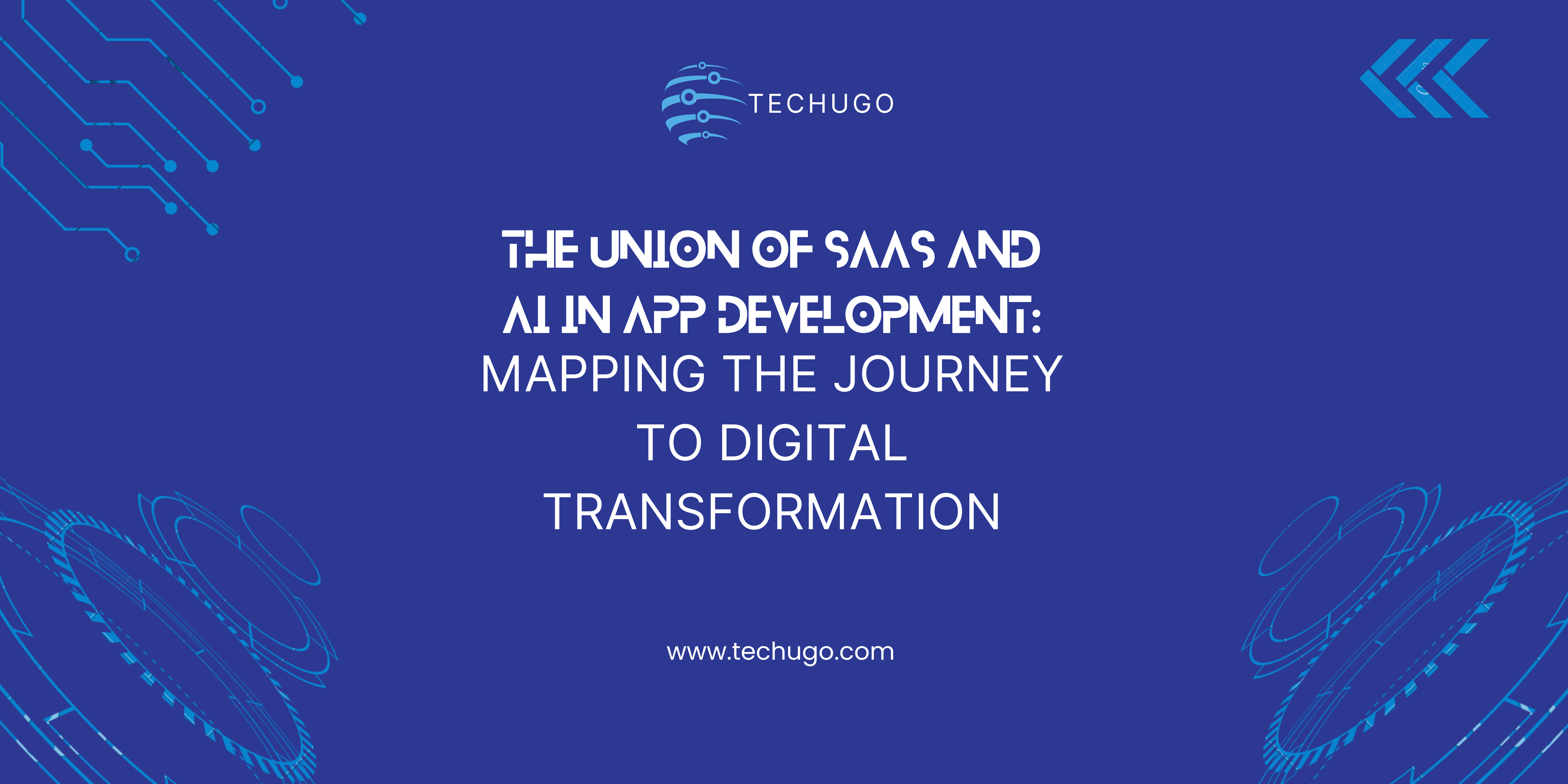 The Union of SaaS and AI in App Development: Mapping the Journey to Digital Transformation