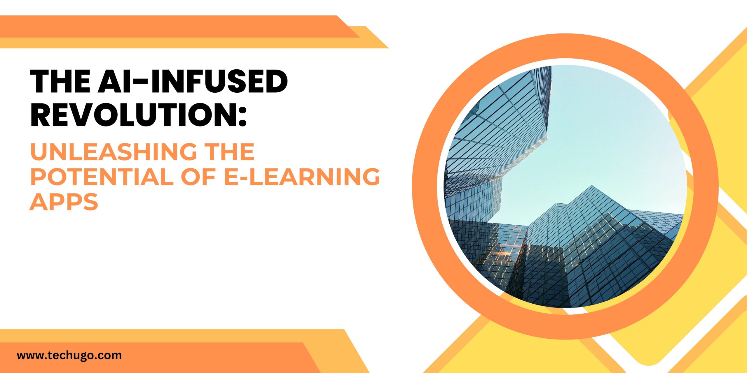The AI-Infused Revolution: Unleashing the Potential of E-Learning Apps