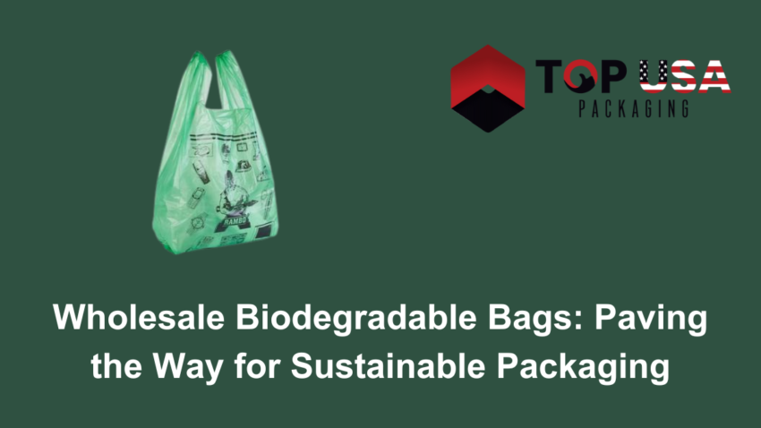 Wholesale Biodegradable Bags Paving the Way for Sustainable Packaging