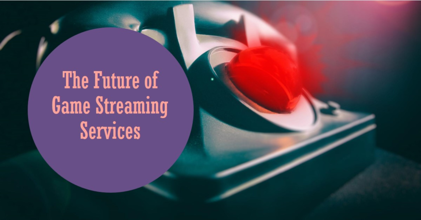 Game streaming services